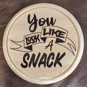 You look like a snack SVG CUT/engrave FILE