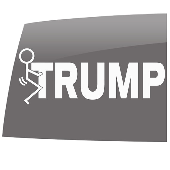 Anti-trump f trump Bumper vinyl Sticker Trump President hillary clionton donald