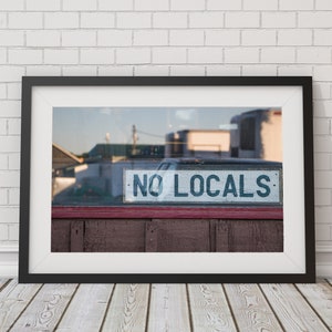 no locals, the dock montauk, montauk photography, fishing photography, local bar, sign, nautical photography