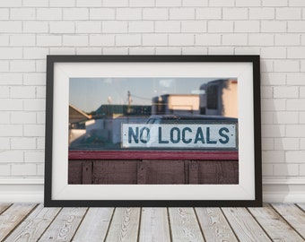 no locals, the dock montauk, montauk photography, fishing photography, local bar, sign, nautical photography
