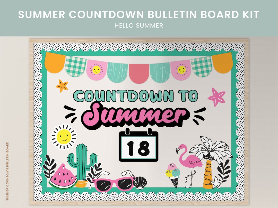 Summer Countdown Bulletin Board Kit, Hello Summer, End of Year Class ...