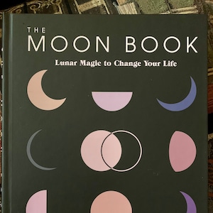 Moon Book (hardcover)- Lunar Magic to Change Your Life, by Sarah Faith ...