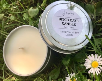 Bitch Days Candle- Aromatherapy candle, Soy candle, PMS, Hormonal issues,