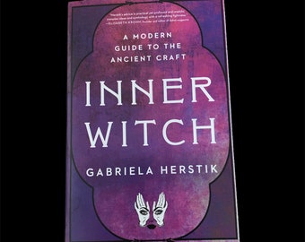 Inner Witch A Modern Guide to the Ancient Craft- book