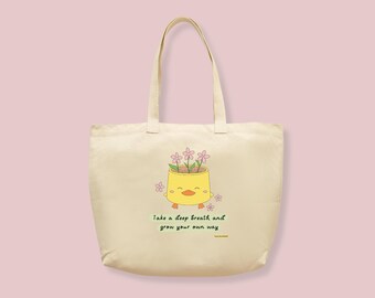 Duck Planter Canvas Tote Bag, Motivational Quote, Handprinted