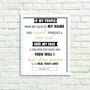 If my people,which are called by my name,shall humble themselves, and pray..printable print,2 Chronicles 7:14 print,bible verse print, #L106