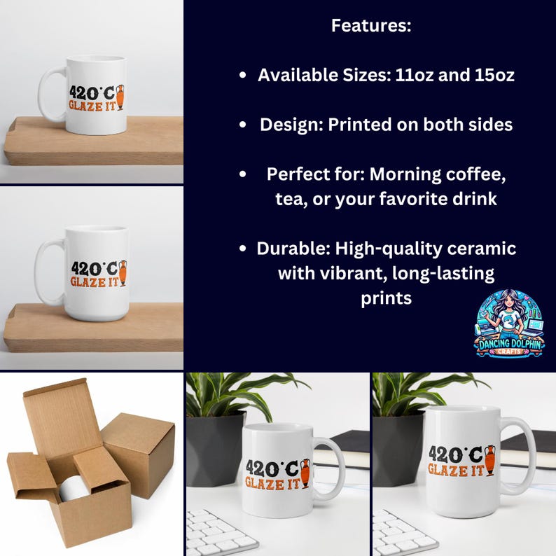 May include: White ceramic mug with a black and orange design that says "420&deg;C Glaze It". The mug is available in 11oz and 15oz sizes and is printed on both sides.