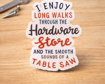 Funny Woodworking Gift: Hardware Store Walk Sticker, Mug, or T-Shirt