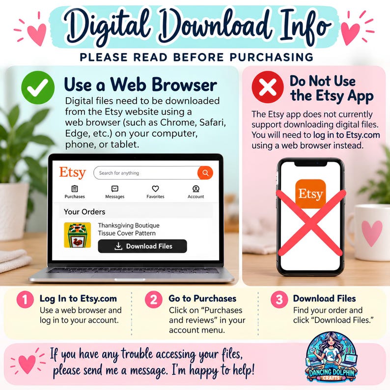 May include: An instructional graphic titled Digital Download Info explaining how to download files from Etsy. It features a laptop showing the Etsy website, a smartphone with a red X, and three numbered steps for accessing digital purchases.