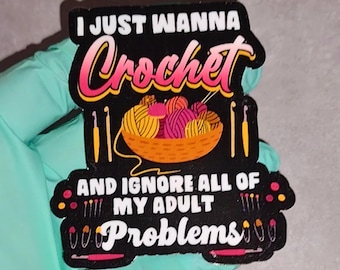 Funny Crochet Lover Gift: Ignore Adult Problems Sticker, Mug, T-Shirt