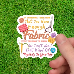 Enough Fabric? Stop Talking to Them | Sewing Stickers | Sewing Machine Decal | Quilting Stickers | Quilt Stickers | Sewing Machine Sticker
