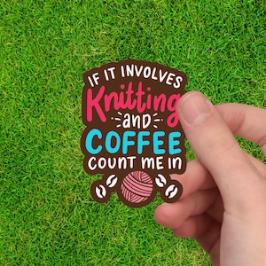 Knitting and Coffee Sticker - Humorous Yarn & Cafe Decal for Crafters, Durable Vinyl Sticker, Perfect Knitter's Gift