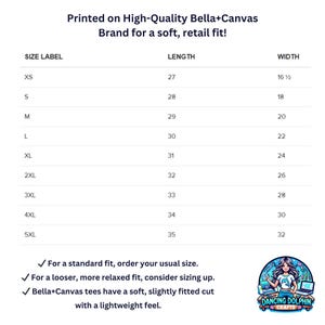 May include: Size chart for Bella+Canvas brand t-shirts, printed on high-quality fabric. The chart shows the length and width in inches for sizes XS to 5XL.
