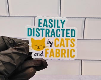 Easily Distracted by Cats & Fabric: Cat Lover Gift - Sticker, Mug, or T-Shirt
