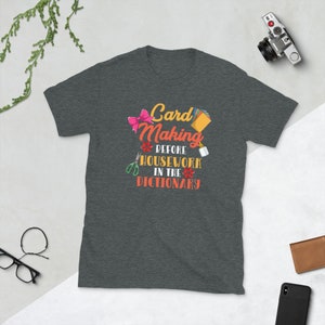 Kartenherstellung vor Hausarbeit im Wörterbuch | Scrapbooking Kurzärmeliges Unisex-T-Shirt