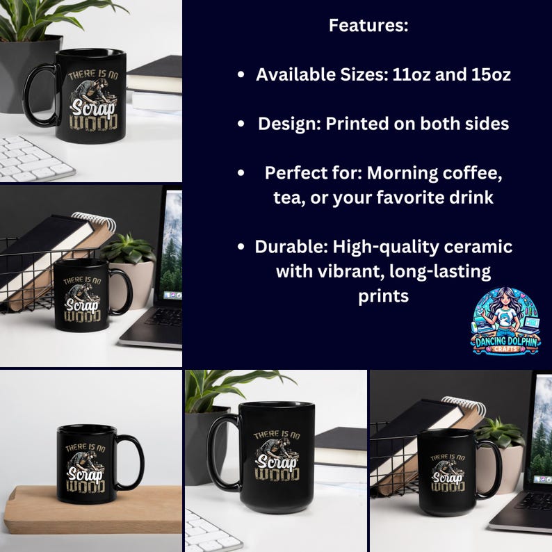 May include: Black ceramic mug with a gold design that says "There is no Scrap Wood". The mug is shown on a wooden surface with a laptop and a plant in the background.