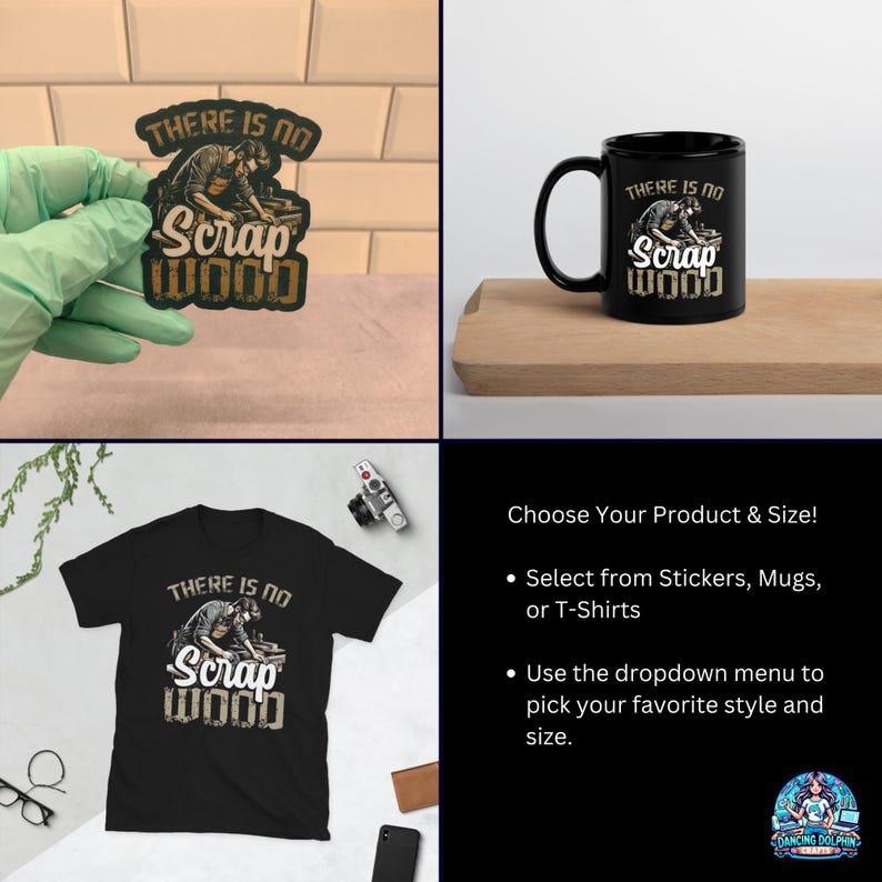 May include: A black t-shirt, mug, and sticker with a woodworker illustration and the text "There is no Scrap Wood".