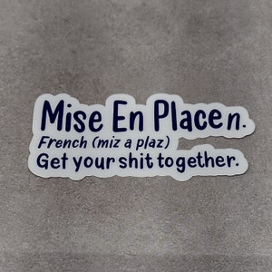Mise En Place Humorous Definition | French Pastry Chef Sticker | Chef Sticker | Chef Gift | Gift for Chef | Pastry Sticker | Baking Sticker