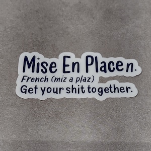 Mise En Place Humorous Definition | French Pastry Chef Sticker | Chef Sticker | Chef Gift | Gift for Chef | Pastry Sticker | Baking Sticker