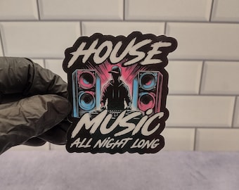 House Music All Night Long, EDM Raver Gift, DJ Sticker, House Music Mug, Electronic Dance Music T-Shirt, Festival Outfit, Rave Accessories