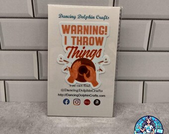 Warning! I Throw Things Sticker, Mug, or T-Shirt – Funny Pottery Pun Gift for Ceramic Artists, Clay Throwers & Studio Humor Fans