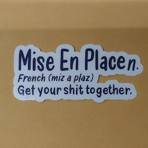 Mise En Place Humorous Definition | French Pastry Chef Sticker | Chef Sticker | Chef Gift | Gift for Chef | Pastry Sticker | Baking Sticker image 10