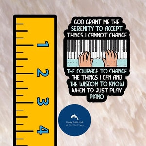Gift for Piano Player | Piano Player Gift | Piano Teacher Gift | Piano Sticker | Piano Gift | Pianist Gift | Music Sticker | Serenity Prayer image 8