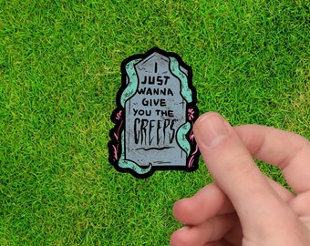 Give You the Creeps | Halloween Sticker | Funny Halloween | Creepy Sticker | Tombstone Sticker | Goth Sticker | Pastel Goth Sticker | Kawaii