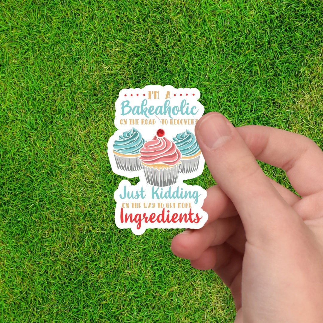 Bakeaholic Cupcake Sticker: Funny Baker Gift - Etsy