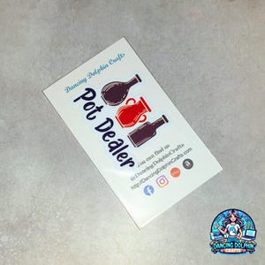 Pot Dealer Sticker: Funny Pottery Artist Gift