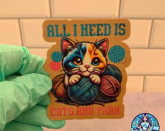 All I Need Is Cats and Yarn – Cute Cat Knitting Sticker, Yarn Cat Lover Mug, Funny Kitty Crochet T-Shirt, Purr-fect Gift for Cat Crafters