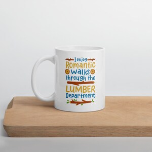 Romantic Walks Lumber Department | Lathe Mug | Woodworker Mug | Woodworking Mug | Gift for Woodworker | Woodturning Gift | Woodturning Mug