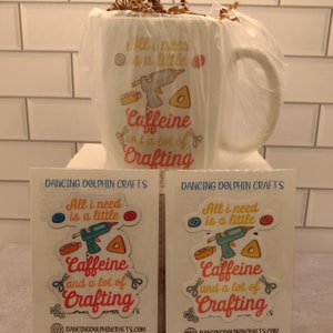 All I Need is Caffeine & Crafting Mug Bundle - Craft Lover's Gift Set with Sticker and Magnet – 11oz Mug