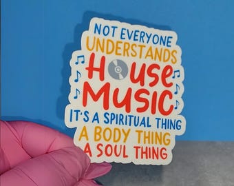 House Music Sticker, Mug, or T-Shirt: EDM Rave Fan Gift