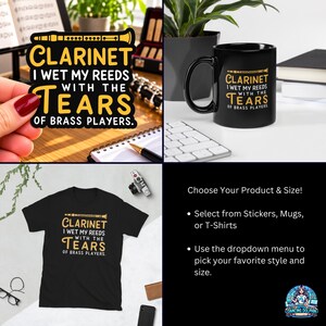May include: A black sticker, a black ceramic mug, and a black t-shirt, each featuring a yellow graphic of a clarinet and the text: CLARINET I WET MY REEDS WITH THE TEARS OF BRASS PLAYERS. The items are displayed with text options for selection.