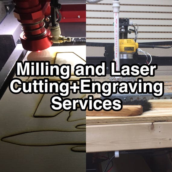 Milling and Laser Cutting/Engraving Services