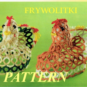 PATTERNS tatting lace TATTED Easter decorations Hen Chicken ornaments by Aleksandra Pawlak from polish magazine Moje Robótki crochet dollies