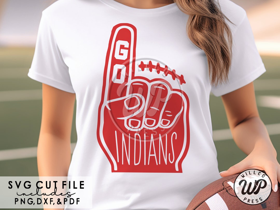 Go Indians Svg, Indians Football, Fan Foam Finger, Dxf, Png, Svg Files ...