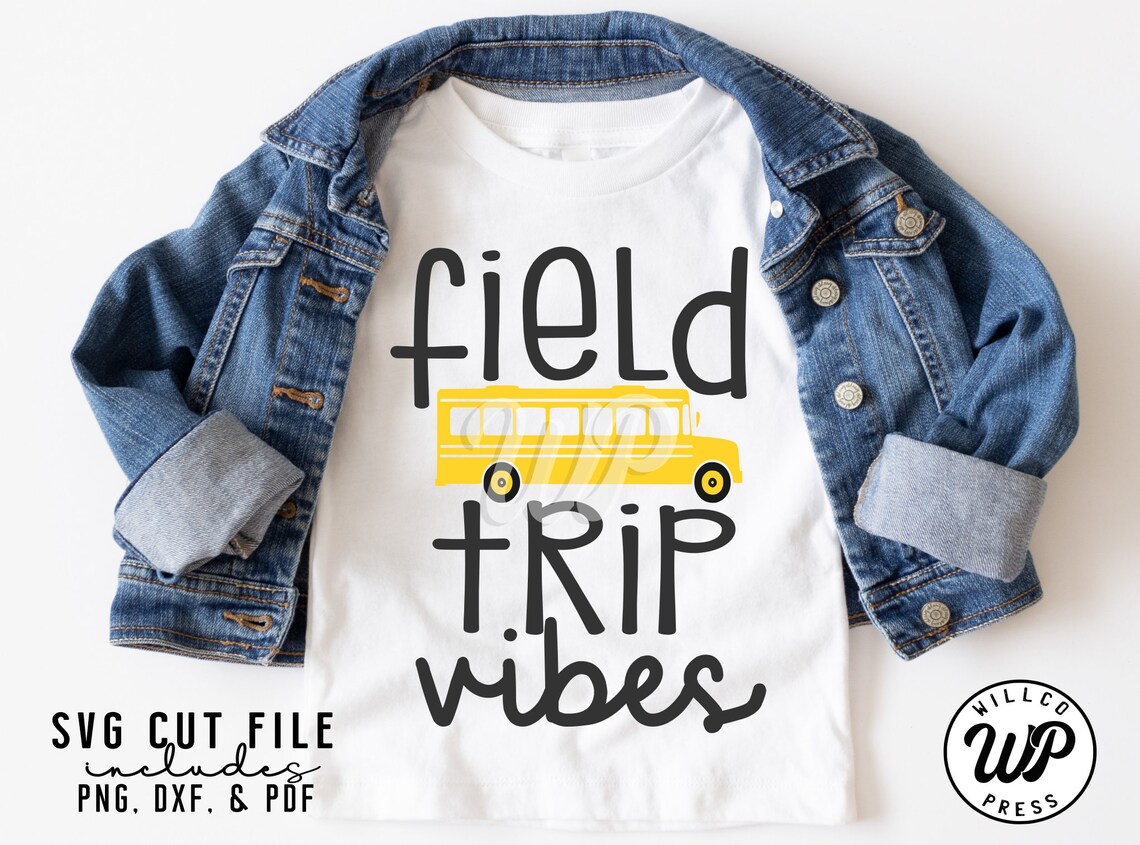 Field Trip Svg Field Trip Shirt Teacher Shirt Teacher Svg Etsy