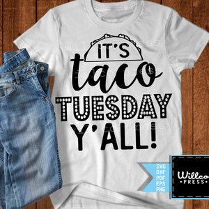 Taco Tuesday svg, Tacos Yall, png, dxf, svg files for cricut, , sublimination, vinyl cut file, iron on, kids shirts, taco designs image 4