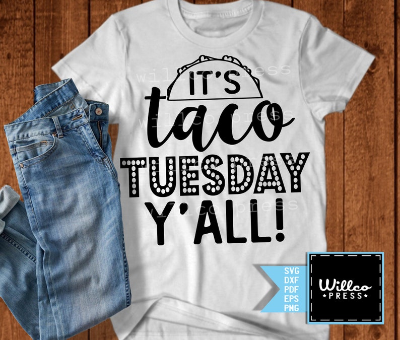 Taco Tuesday svg, Tacos Yall, png, dxf, svg files for cricut, , sublimination, vinyl cut file, iron on, kids shirts, taco designs image 4