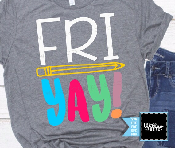 Download Tgif Svg Friyay Svg School Shirt School Svg Friday Svg Teacher Shirt Iron On Printable Svg