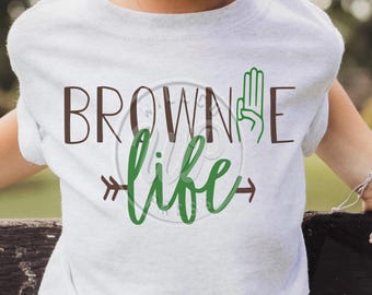 Brownie Life svg, Scouts, Scout Troop, png, dxf, svg files for cricut, sublimation, girl shirts, vinyl cut file, iron on,