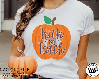 Trick or Teach svg, Halloween svg, Teacher svg, Teacher shirt, Halloween shirt, instant download,svg cut files, cutting file, png, dxf