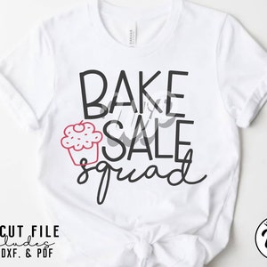 Bake Sale svg, Squad svg, Bake Sale shirt, PTO shirt, PTA shirt, vinyl, iron on, printable, cut files, svg, dxf, cricut, school shirt, png