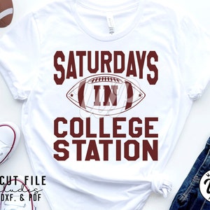 Saturdays In College Station svg, Texas svg, Football, png, dxf, svg files for cricut, shirt, clipart, iron on, sublimination