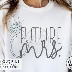 Future Mrs svg, Bachelorette svg, Engaged, Engagement svg, png, dxf, svg files for cricut, shirt, sublimination, iron on, gift ideas, shirts