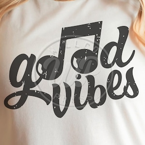 Good Vibes svg, Music svg, png, dxf, svg files for cricut, , shirts, sublimination, iron on, music festival, choir, gifts, clipart