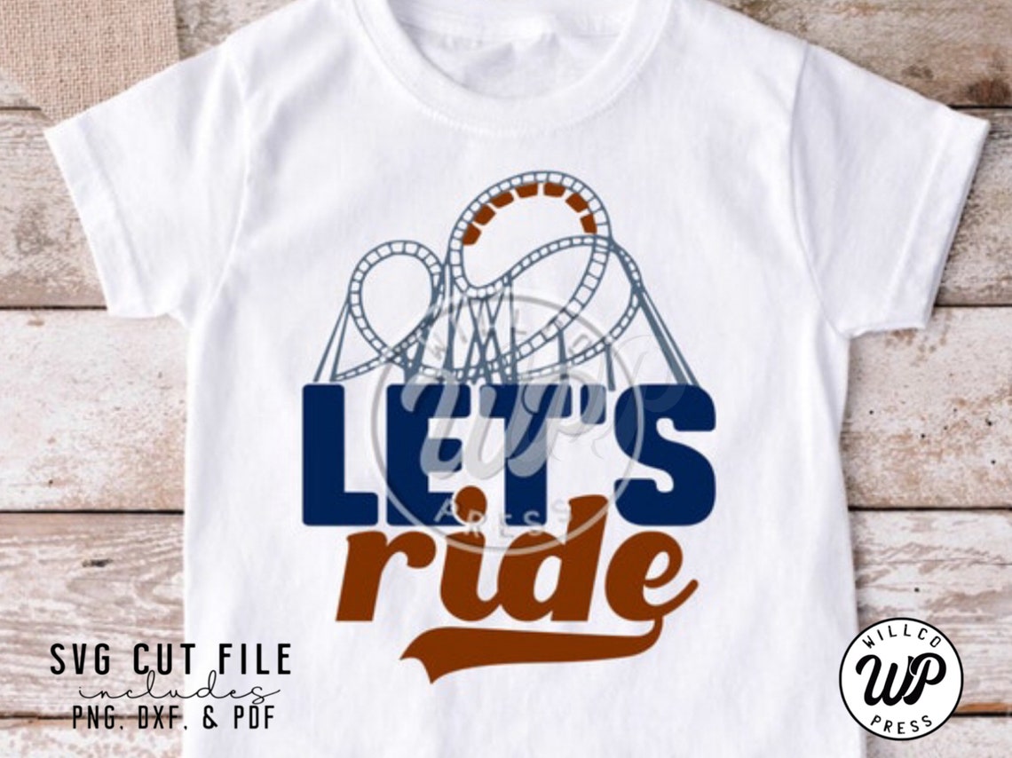 Let's Ride Svg, Roller Coaster, Png, Dxf, Svg Files for Cricut ...