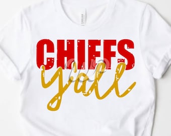 Chiefs Yall, Football svg, dxf, png, grunge distressed, svg files for cricut, sublimation, vinyl cut file, , shirts, iron on